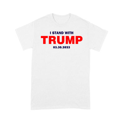 I Stand With Trump - Standard T-Shirt