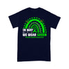 Mental Health Matters We Wear Green Awareness - Standard T-Shirt