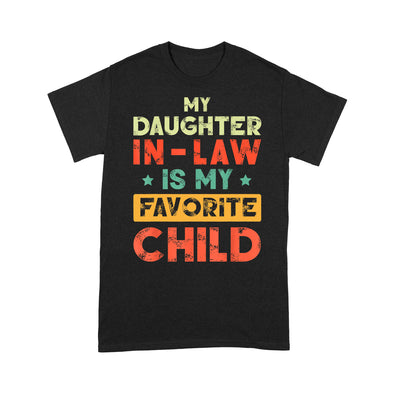 My Daughter In Law Is My Favorite Child Vintage - Standard T-Shirt